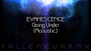 Evanescence  Going Under Acoustic [upl. by Mcgurn]