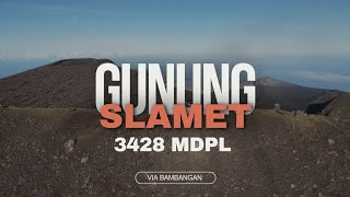 Gunung Slamet 3428 MDPL Via Bambangan Pubalingga Jawa Tengah [upl. by Atin260]