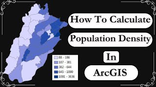 Thematic Map  How to calculate population density in ArcGIS  GIS Map [upl. by Todd]