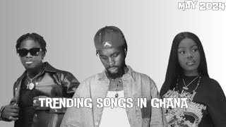 Top 20 Trending Songs In Ghana May 2024 [upl. by Archaimbaud]