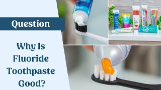 Fluoride Toothpaste  Why Is It Good For Your Teeth [upl. by Dat]