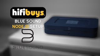 Bluesound Node Setup by HiFi Buys [upl. by Teodora]