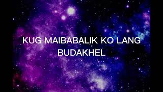 KUNG MAIBABALIK KO LANG BUDAKHEL KARAOKE [upl. by Orecic93]