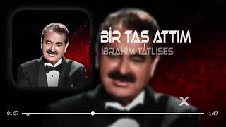 İbrahim Tatlıses  Bir Taş Attım Pencereye Tık Dedi Remix 2023 [upl. by Moretta913]