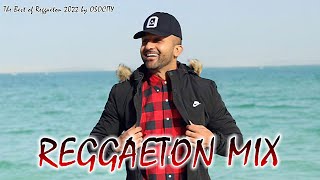 Reggaeton Mix 2022  The Best of Reggaeton 2022 by OSOCITY  OSOCITY [upl. by Litton]