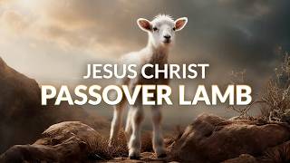 Jesus Christ the Passover Lamb [upl. by Novyert314]