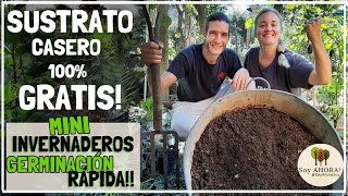 Sustrato Casero 100 Gratis Excelente y Mini Invernaderos para Germinación Rápida y Abundante [upl. by Barayon]