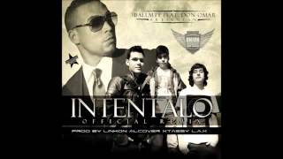 3BallMTY feat Don Omar  Intentalo Official Remix [upl. by Ennayelsel300]