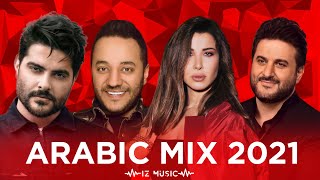 Arabic Mix 2021 I ميكس عربي [upl. by Terrel718]