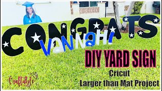 How to Make a Yard Sign  DIY Cricut Off the Mat Project  Larger than Mat for CelebrationParty [upl. by Magnuson]