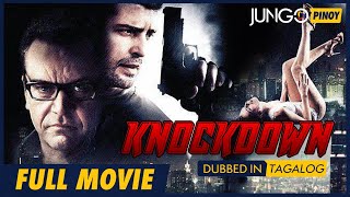 Knockdown  Full Tagalog Dubbed Action Movie [upl. by Sela]