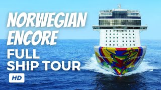 COMPLETE NORWEGIAN ENCORE SHIP TOUR AND REVIEW  NCL ENCORE SHIP TOUR OF ALL DECKS AND VENUES [upl. by Elitnahc]