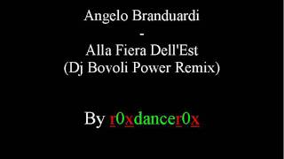 Angelo Branduardi  Alla Fiera DellEst Dj Bovoli Power Remix [upl. by Ifar]