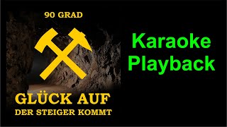 Glück auf der Steiger kommt Steigerlied  Karaoke Playback German mining song  90 GRAD die Band [upl. by Valaria]