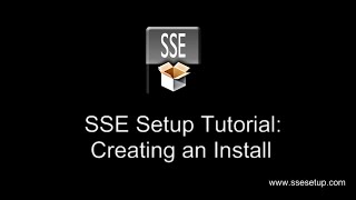 SSE Setup Tutorial Creating an Installer with SSE Setup [upl. by Eirrol]