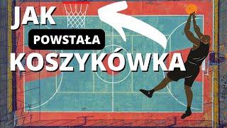 Jak Powstała Koszykówka 🏀 [upl. by Yerffeg]