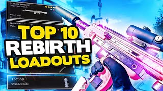 Warzone Top 10 BEST LOADOUTS for REBIRTH Best Class Setup amp Meta [upl. by Aenaj]