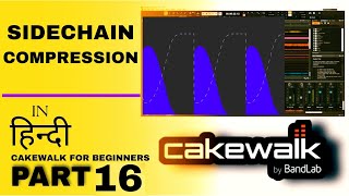 Cakewalk Tutorial How To Do Sidechain Compression In Cakewalk  हिन्दी  bandlabtutorialsidechain [upl. by Noevart678]