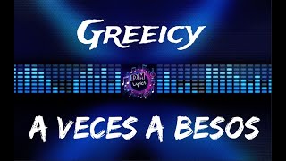 Greeicy  A Veces A Besos Letras [upl. by Allekram]