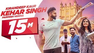 Kehar Singh Official Video  Kirandeep Kaur  Parmish Verma  Desi Crew  Latest Punjabi Song 2017 [upl. by Ilana158]