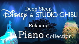 Disney amp Studio Ghibli Deep Sleep Piano CollectionNo Midroll Ads [upl. by Idelson144]