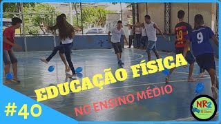 EDUCAÇÃO FÍSICA NO ENSINO MÉDIO 40 [upl. by Fryd896]