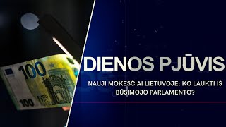 Nauji mokesčiai Lietuvoje ko laukti iš būsimojo parlamento  DIENOS PJŪVIS [upl. by Etnoid]