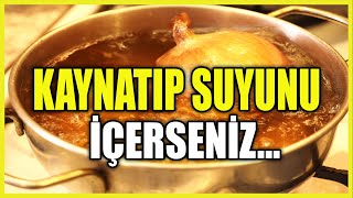 15 Gün Boyunca Kuru Soğanı Kaynatıp Suyunu İçerseniz Ne Olur [upl. by Anoid]