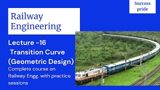 Lec16 Design of Transition Curve  Railway Engineering  Civil Engineering  All JEAE Exams [upl. by Gney]