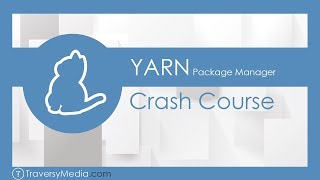 Yarn Package Manager Crash Course [upl. by Kelton]