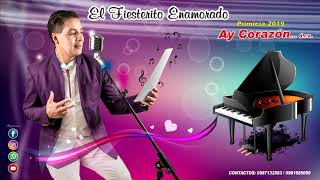 EL FIESTERITO ENAMORADO  AY CORAZON CORAZON [upl. by Vick]