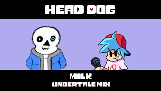 HEAD DOG  Milk Undertale Mix [upl. by Caitrin241]