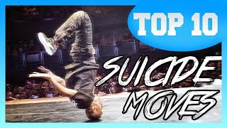 TOP 10 Suicide Moves in Breakdance [upl. by Nnylyak]