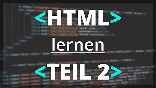 HTML lernen  Struktur einer Webseite  Teil 2 deutsch [upl. by Lerim]