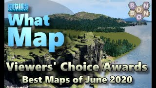 CitiesSkylines  Top Ten Maps  June 2020  Viewers Choice [upl. by Trebled]