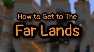 How to Get To the Far Lands in Minecraft [upl. by Assilem]