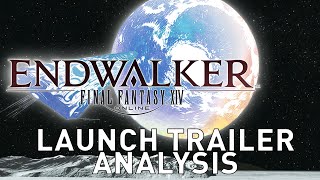 FFXIV Endwalker Launch Trailer Analysis [upl. by Adnesor455]