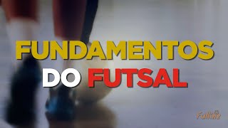 FUNDAMENTOS BÁSICOS DO FUTSAL [upl. by Hutchings881]