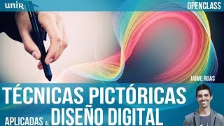 Técnicas pictóricas aplicadas al Diseño Digital  UNIR OPENCLASS [upl. by Usanis]