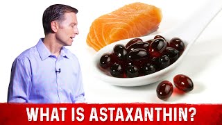 What is Astaxanthin Its Sources amp Benefits – Dr Berg [upl. by Abey]