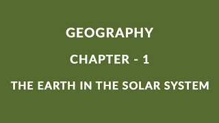 The Earth in the Solar System  Chapter 1 Geography NCERT Class 6 [upl. by Yarb]