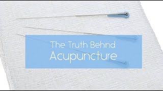 The Truth Behind Acupuncture [upl. by Samuela]