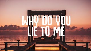 Topic x A7S  Why Do You Lie To Me Lyrics ft Lil Baby [upl. by Lejeune]