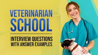 5 Veterinarian School Interview Questions with Answer Examples [upl. by Anelleh]