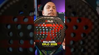 💥Bullpadel XPLO 2025 la pala più potente del brand padel bullpadel sports [upl. by Foster606]