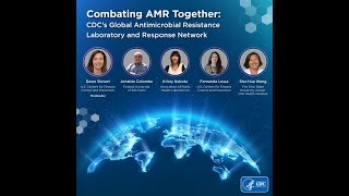 Combating AMR Together CDC’s Global Antimicrobial Resistance Laboratory and Response [upl. by Assiran867]