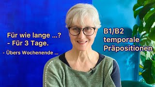 Für wie lange …  Für 3 Tage  temporale Präpositionen  Zeitraum  B1B2  Deutsch lernen [upl. by Livingston191]