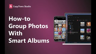 CopyTrans Studio How to organize photos using Smart Albums [upl. by Mariellen]