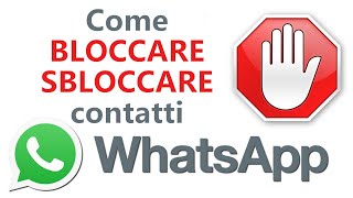 WHATSAPP  Come bloccare o sbloccare contatti [upl. by Arymahs]