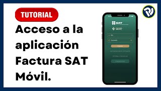 TUTORIAL Acceso a la aplicación FacturaSATMovil [upl. by Orvas]